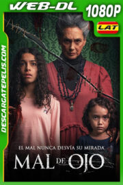 Mal de ojo (2022) 1080p WEB-DL Latino