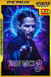 John Wick 3: Parabellum (2019) 1080p REMUX Latino