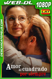 Amor al cuadrado por siempre (2023) 1080p WEB-DL Latino