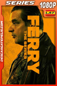 Ferry: La serie Temporada 1 (2023) 1080p WEB-DL Latino
