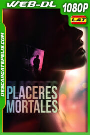 Placeres mortales (2010) 1080p WEB-DL Latino