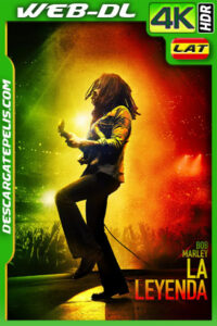 Bob Marley: La leyenda (2024) 4k WEB-DL HDR Latino