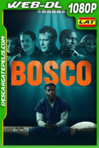 Bosco (2024) 1080p WEB-DL Latino