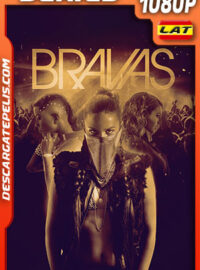 Bravas Temporada 1 (2020) 1080p WEB-DL Latino