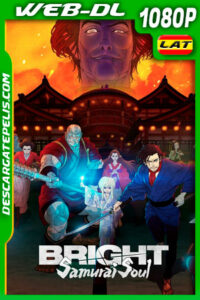 Bright: Alma de samurái (2021) 1080p WEB-DL Latino