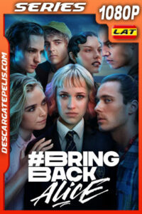 Bring Back Alice Temporada 1 (2023) 1080p WEB-DL Latino