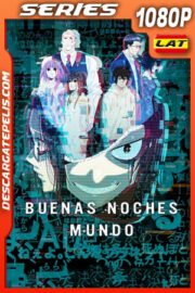 Buenas noches mundo Temporada 1 (2023) 1080p WEB-DL Latino