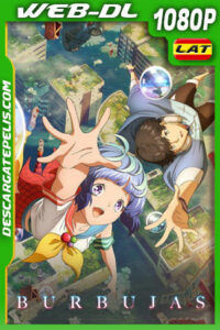 Burbujas (2022) 1080p WEB-DL Latino