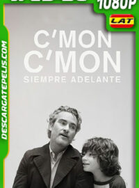 C’mon C’mon: Siempre adelante (2021) 1080p WEB-DL AMZN Latino