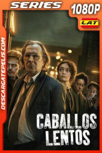 Caballos Lentos Temporada 1 (2022) 1080p WEB-DL Latino