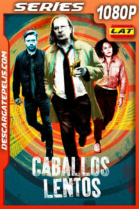 Caballos lentos Temporada 3 (2023) 1080p WEB-DL Latino