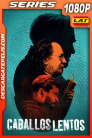 Caballos lentos Temporada 4 (2024) 1080p WEB-DL Latino