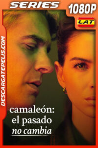Camaleón: El pasado no cambia Temporada 1 (2025) 1080p WEB-DL Latino
