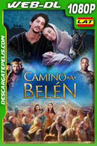 Camino a Belén (2023) 1080p WEB-DL Latino