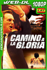 Camino a la gloria (2006) 1080p WEB-DL Latino