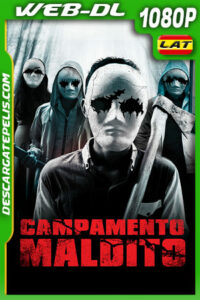 Campamento Maldito (2018) 1080p WEB-DL Latino