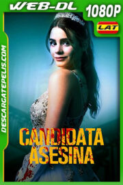 Candidata Asesina (2021) 1080p WEB-DL Latino