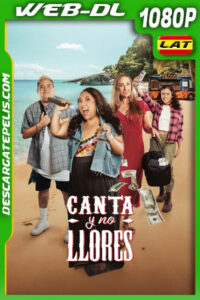Canta y no llores (2024) 1080p WEB-DL Latino