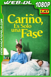 Cariño es solo una fase (2021) 1080p WEB-DL Latino