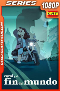 Carol y el fin del mundo Temporada 1 (2023) 1080p WEB-DL Latino