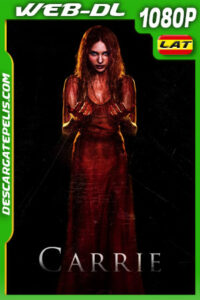 Carrie (2013) 1080p WEB-DL Latino