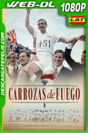 Carrozas de fuego (1981) 1080p WEB-DL Latino