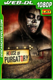 Casa del Purgatorio (2016) 1080p WEB-DL Latino