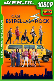 Casi Estrellas de Rock (2019) 1080p WEB-DL Latino