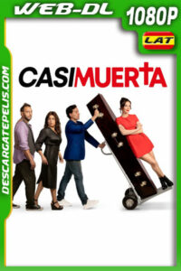 Casi muerta (2023) 1080p WEB-DL Latino