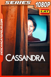 Cassandra Temporada 1 (2025) 1080p WEB-DL Latino