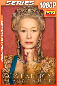 Catalina la Grande (2019) Temporada 1 1080p WEB-DL Latino