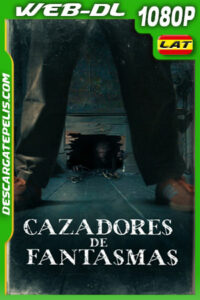 Cazadores de fantasmas (2023) 1080p WEB-DL Latino