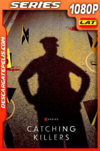 Cazar asesinos (2021) Temporada 1 1080p WEB-DL Latino