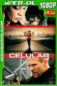 Celular (2004) 1080p WEB-DL Latino