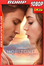 Cerca del horizonte (2019) 1080p BDRip Latino