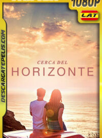 Cerca del horizonte (2019) 1080p Remux Latino