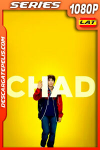 Chad Temporada 1 (2021) 1080p WEB-DL Latino