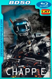 Chappie (2015) BD50 (Two Disc) Latino – Ingles