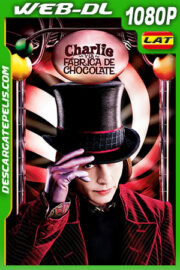 Charlie y la fábrica de chocolate (2005) 1080p WEB-DL Latino