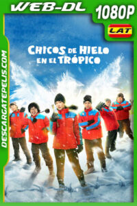 Chicos de hielo en el trópico (2025) 1080p WEB-DL Latino