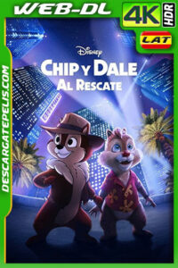 Chip y Dale: Al rescate (2022) 4K WEB-DL HDR Latino
