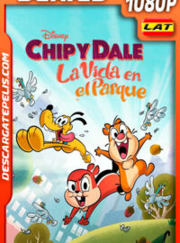 Chip y Dale: La Vida en el Parque Temporada 1 (2021) 1080p WEB-DL Latino