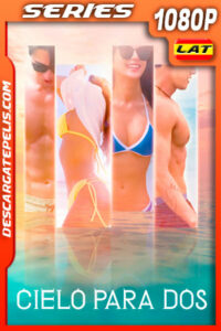 Cielo para Dos Temporada 1 (2021) 1080p WEB-DL Latino