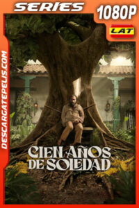 Cien años de soledad Temporada 1 (2024) 1080p WEB-DL Latino