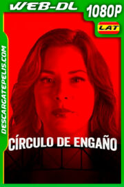 Círculo de engaño (2021) 1080p WEB-DL Latino