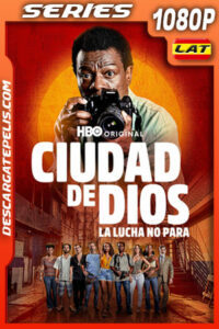 Ciudad de Dios: La lucha no para Temporada 1 (2024) 1080p WEB-DL Latino