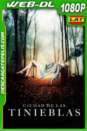 Ciudad de las Tinieblas (2020) 1080p WEB-DL Latino