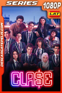 Clase Temporada 1 (2023) 1080p WEB-DL Latino