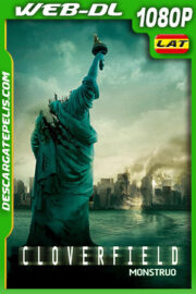 Cloverfield: Monstruo (2008) 1080p WEB-DL Latino