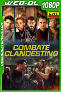 Combate clandestino (2024) 1080p WEB-DL Latino